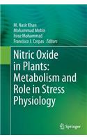 Nitric Oxide in Plants: Metabolism and Role in Stress Physiology