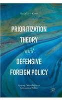 Prioritization Theory and Defensive Foreign Policy