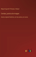 Cerdan, justicia de Aragon