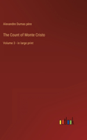 The Count of Monte Cristo: Volume 3 - in large print