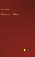 Phantasmion, a Fairy Tale