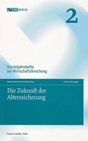 Die Zukunft Der Alterssicherung: Vierteljahrshefte Zur Wirtschaftsforschung. Heft 2, 8. Jahrgang (211)