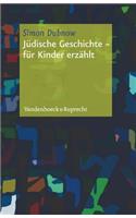 Judische Geschichte - fur Kinder erzahlt
