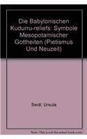 Die Babylonischen Kudurru-Reliefs