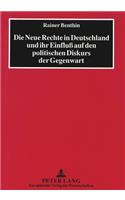 Die Neue Rechte in Deutschland Und Ihr Einfluß Auf Den Politischen Diskurs Der Gegenwart