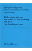 Performance-Messung Und Wertorientierte Steuerung Auf Basis Von Residualgewinnen