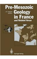 Pre-Mesozoic Geology in France and Related Areas
