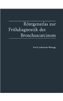 Röntgenatlas Zur Frühdiagnostik Des Bronchuscarcinom