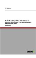 Einfluss körperlicher Aktivität auf die kognitive Orientierung (P3a) und Evaluierung (P3b) visueller Reize