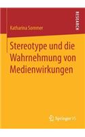 Stereotype Und Die Wahrnehmung Von Medienwirkungen
