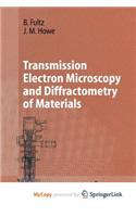 Transmission Electron Microscopy and Diffractometry of Materials