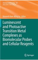 Luminescent and Photoactive Transition Metal Complexes as Biomolecular Probes and Cellular Reagents