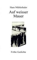Auf weisser Mauer