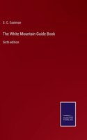 White Mountain Guide Book