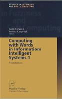 Computing with Words in Information/Intelligent Systems 1