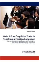Web 2.0 as Cognitive Tools in Teaching a Foreign Language