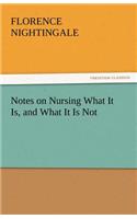 Notes on Nursing What It Is, and What It Is Not: (English)