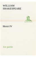 Henri IV (1re partie): (French)