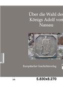 Über die Wahl des Königs Adolf von Nassau