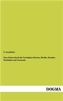 Neue Reisen durch die Vereinigten Staaten, Mexiko, Ecuador, Westindien und Venezuela