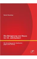 Die Belagerung von Neuss im 15. Jahrhundert