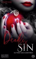The Deadly Sin - Du wirst mich zerstoren (Bad Hero Romance)