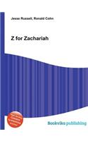 Z for Zachariah