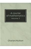 A Course of Mathematics Volume 3