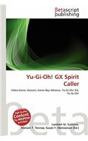 Yu-GI-Oh! Gx Spirit Caller