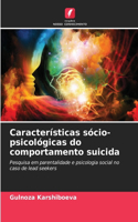 Características sócio-psicológicas do comportamento suicida