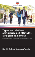 Types de relations amoureuses et attitudes à l'égard de l'amour