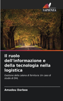 Il ruolo dell'informazione e della tecnologia nella logistica