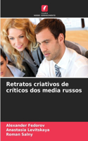 Retratos criativos de críticos dos media russos