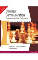 Strategic Communication In Business And The Professions, 6/E