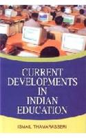Current Developments in Indian Education