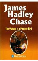 The Vulture Is A Patient Bird