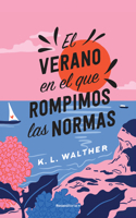 Verano En El Que Rompimos Las Normas / The Summer of Broken Rules