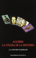 Aguirre: La Colera De La Historia
