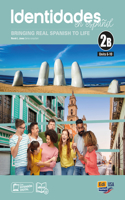 Identidades En Español 2b - Student Print Edition -Units 6-9+-Plus 6 Months Digital Super Pack (eBook + Identidades/Eleteca Online Program)