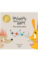 Hedgehog and Rabbit: The Scary Wind (Junior Library Guild Selection)