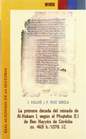 La Primera Decada del Reinado de Al-Hakam I, Segun El Muqtabis II, 1 de Ben Hayyan de Cordoba (M. 469 H./1076 J.C.) (Spanish Edition)