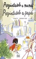 Preguntaselo a mama. Preguntaselo a papa