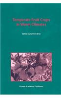 Temperate Fruit Crops in Warm Climates