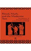 Ritual, Myth and the Modernist Text