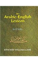 An Arabic-English Lexicon (3rd Vol)