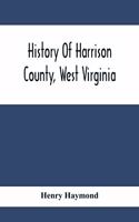 History Of Harrison County, West Virginia