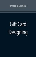 Gift Card Designing