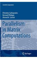 Parallelism in Matrix Computations