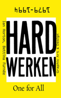 Hard Werken: One for All