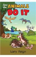 How the Animals Do It